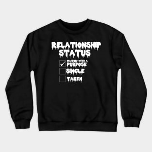 Relationship status T_shirt Crewneck Sweatshirt